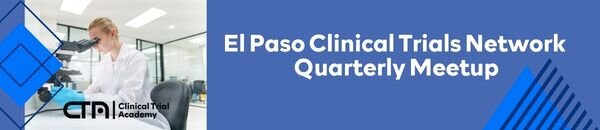 The El Paso Clinical Trials Quarterly Meetup