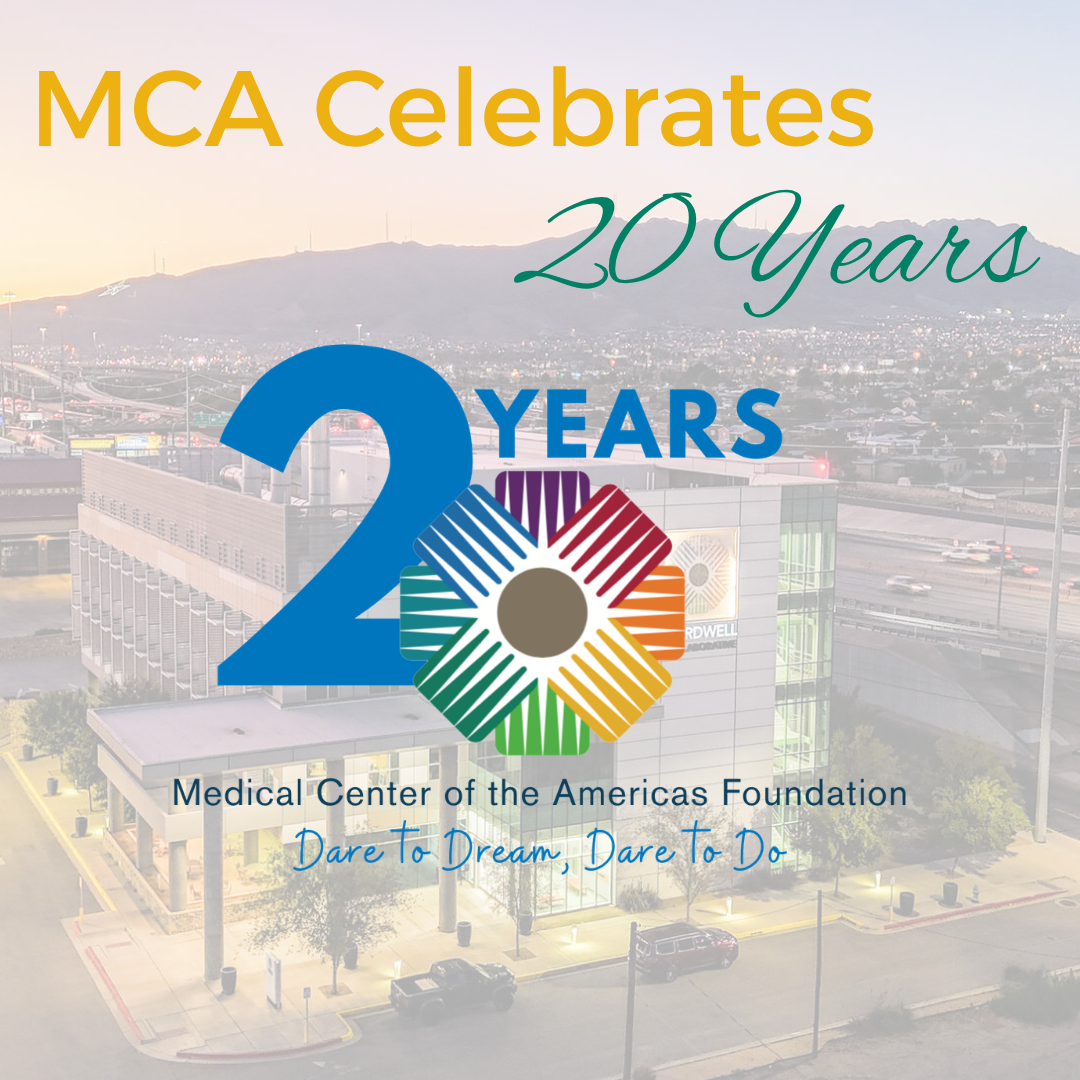 Medical Center of the Americas Foundation Celebrates 20 Years of Advancing Healthcare, Research, and Innovation in the Paso del Norte Region 